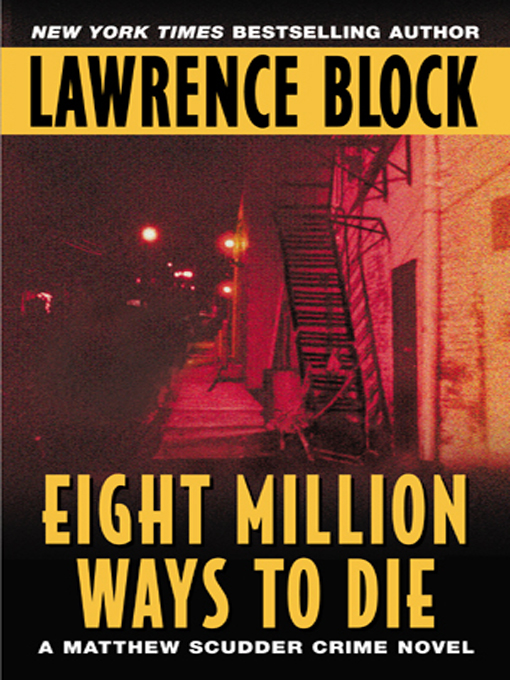 Title details for Eight Million Ways to Die by Lawrence Block - Available